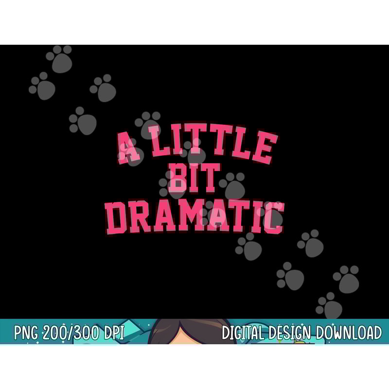 A Little Bit Dramatic Halloween Queen Girls png,sublimation copy.jpg