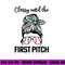 Baseball Mom classy until the first pitch messy hair png, sublimation copy.jpg
