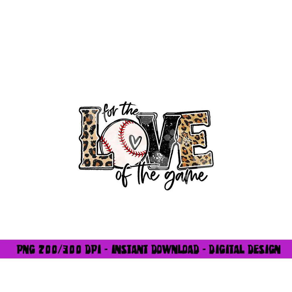 Baseball Mom Leopard Shirt For The Love of The Game Baseball png, sublimation copy.jpg