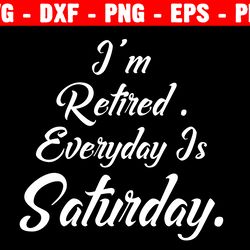 i'm retired do it yourself svg, retired svg, retirement gifts, retired life, retired svg, do it svg, yourself svg