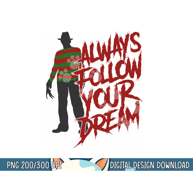 Always Follow Your Dreams Halloween Nightmare Horror png, sublimation copy.jpg