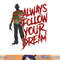 Always Follow Your Dreams Halloween Nightmare Horror png, sublimation copy.jpg