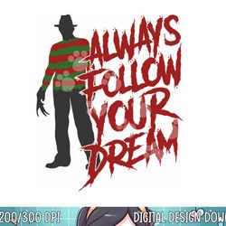 always follow your dreams halloween nightmare horror png, sublimation copy