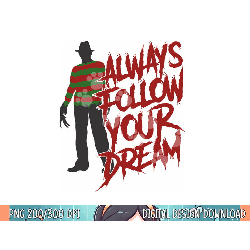 Always Follow Your Dreams Halloween Nightmare Horror png, sublimation copy.jpg