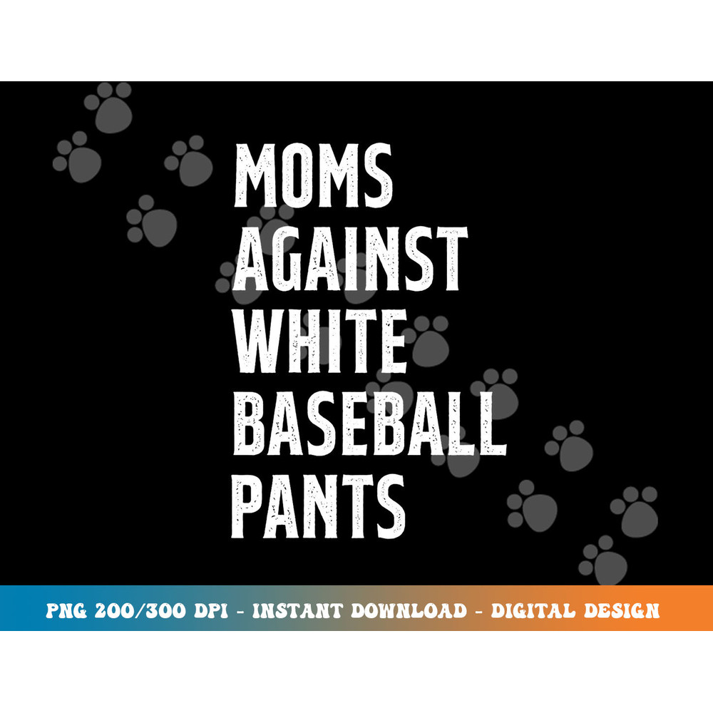 Baseball Mom Vintage Moms Against White Baseball Pants png, sublimation copy.jpg
