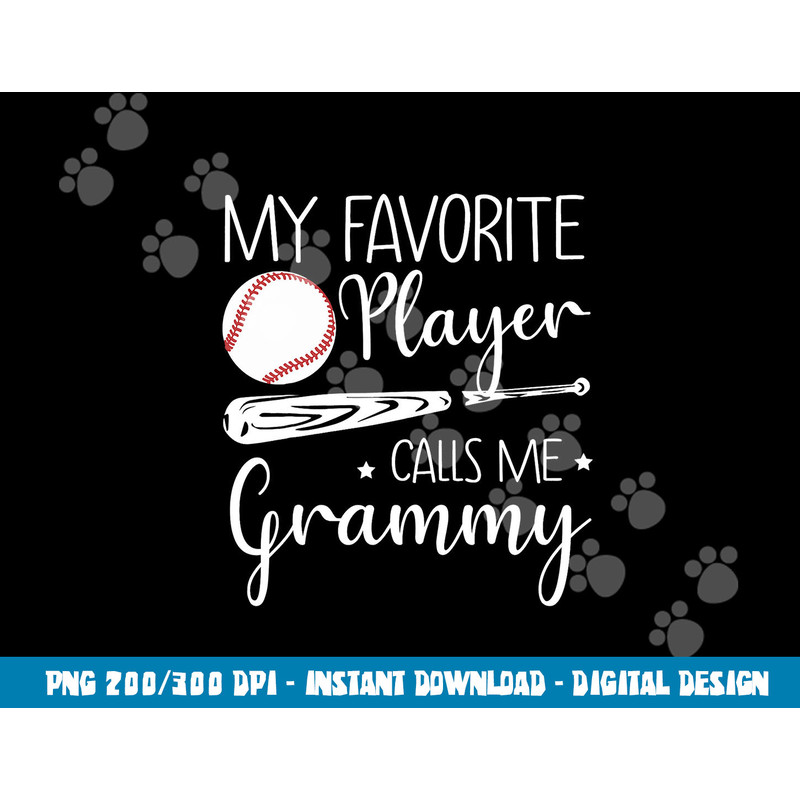Baseball My Favorite Player Calls Me Grammy Grandma Gift png, sublimation copy.jpg