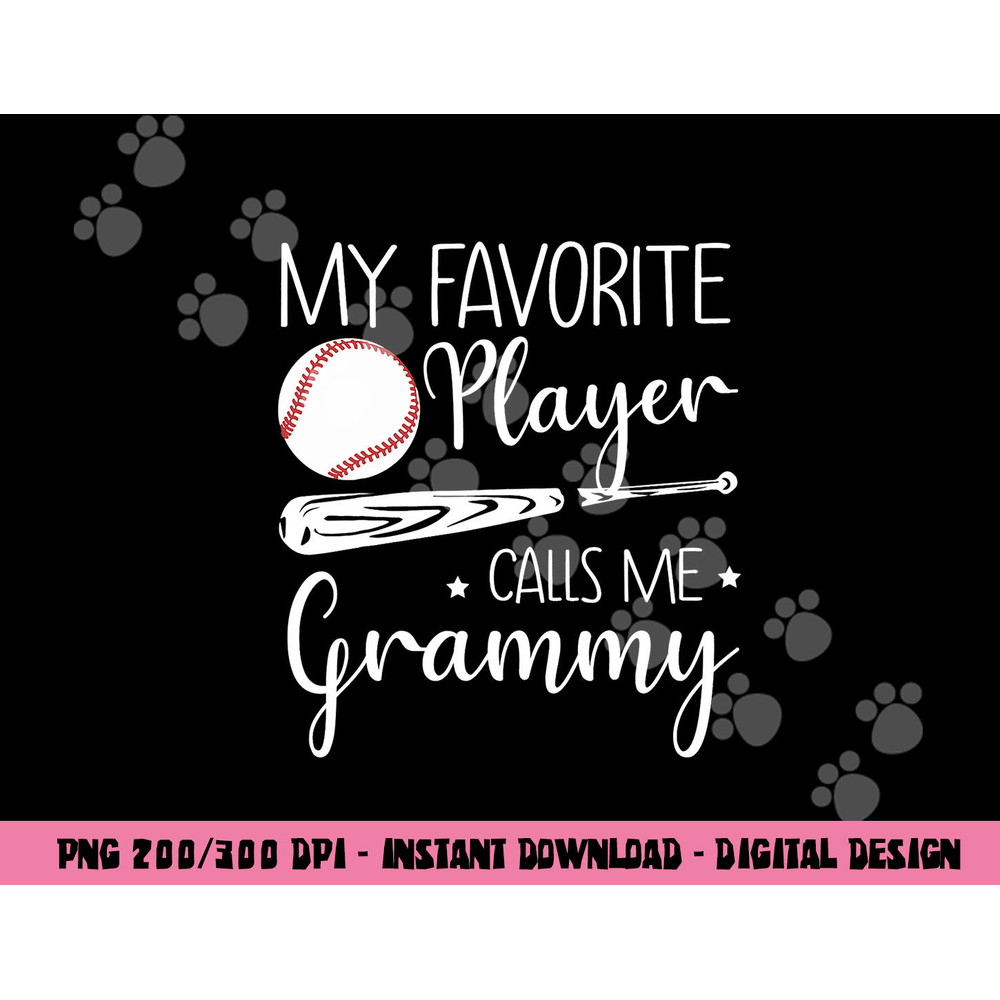 Baseball My Favorite Player Calls Me Grammy Grandma Gift png, sublimation copy.jpg