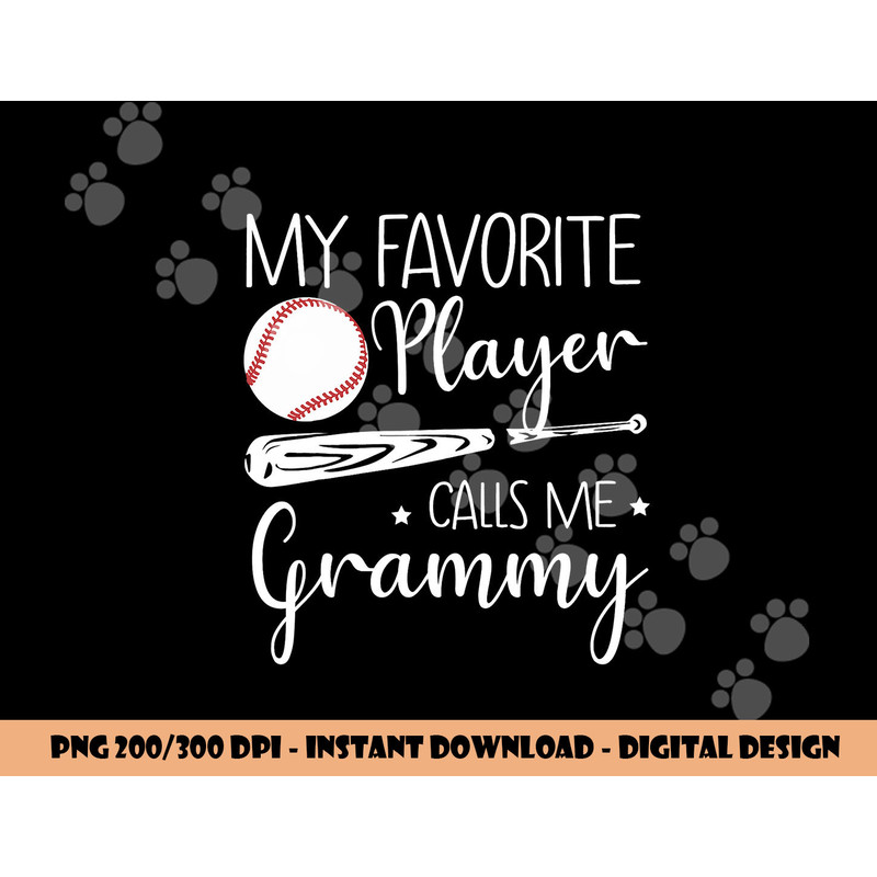 Baseball My Favorite Player Calls Me Grammy Grandma Gift png, sublimation copy.jpg