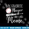 Baseball My Favorite Player Calls Me Meme Grandma Gift png, sublimation copy.jpg
