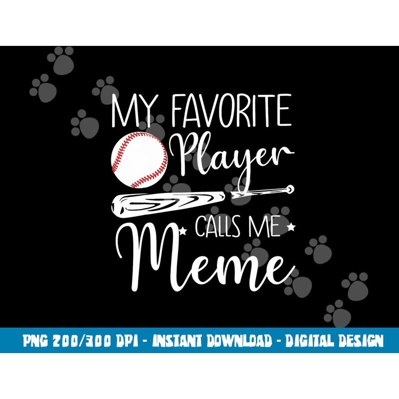 Baseball My Favorite Player Calls Me Meme Grandma Gift png, sublimation copy.jpg