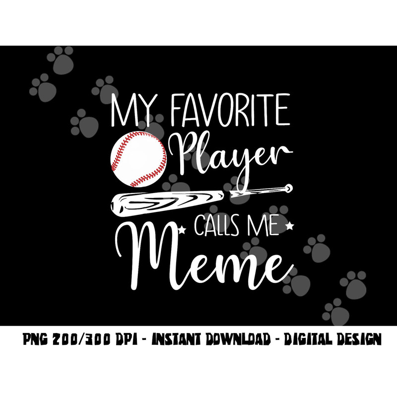 Baseball My Favorite Player Calls Me Meme Grandma Gift png, sublimation copy.jpg