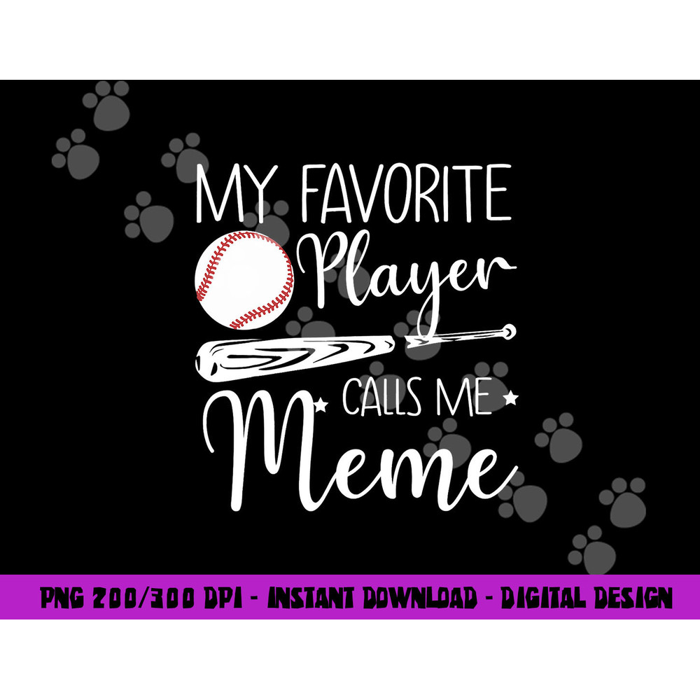 Baseball My Favorite Player Calls Me Meme Grandma Gift png, sublimation copy.jpg
