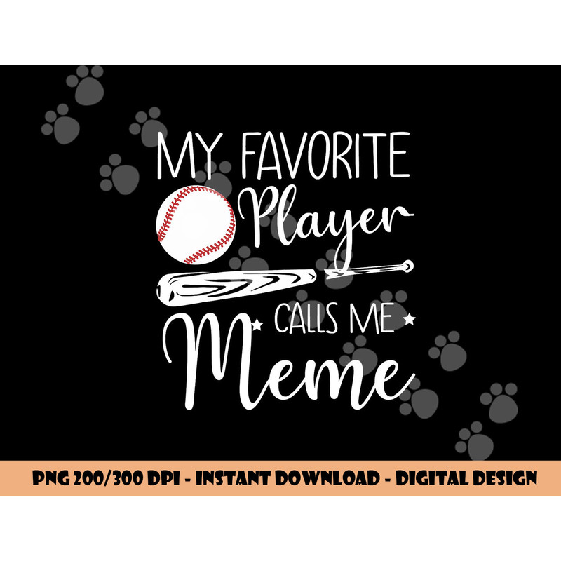 Baseball My Favorite Player Calls Me Meme Grandma Gift png, sublimation copy.jpg