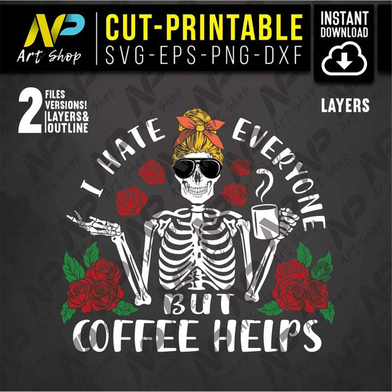 MR-1572023172639-mom-life-svg-i-hate-everyone-but-coffee-helps-svg-skull-image-1.jpg