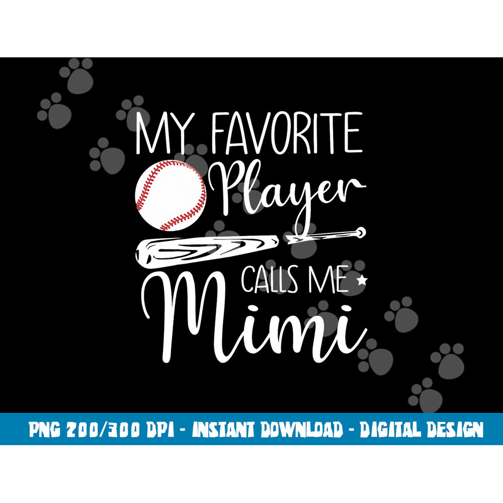 Baseball My Favorite Player Calls Me Mimi Grandma Gift png, sublimation copy.jpg