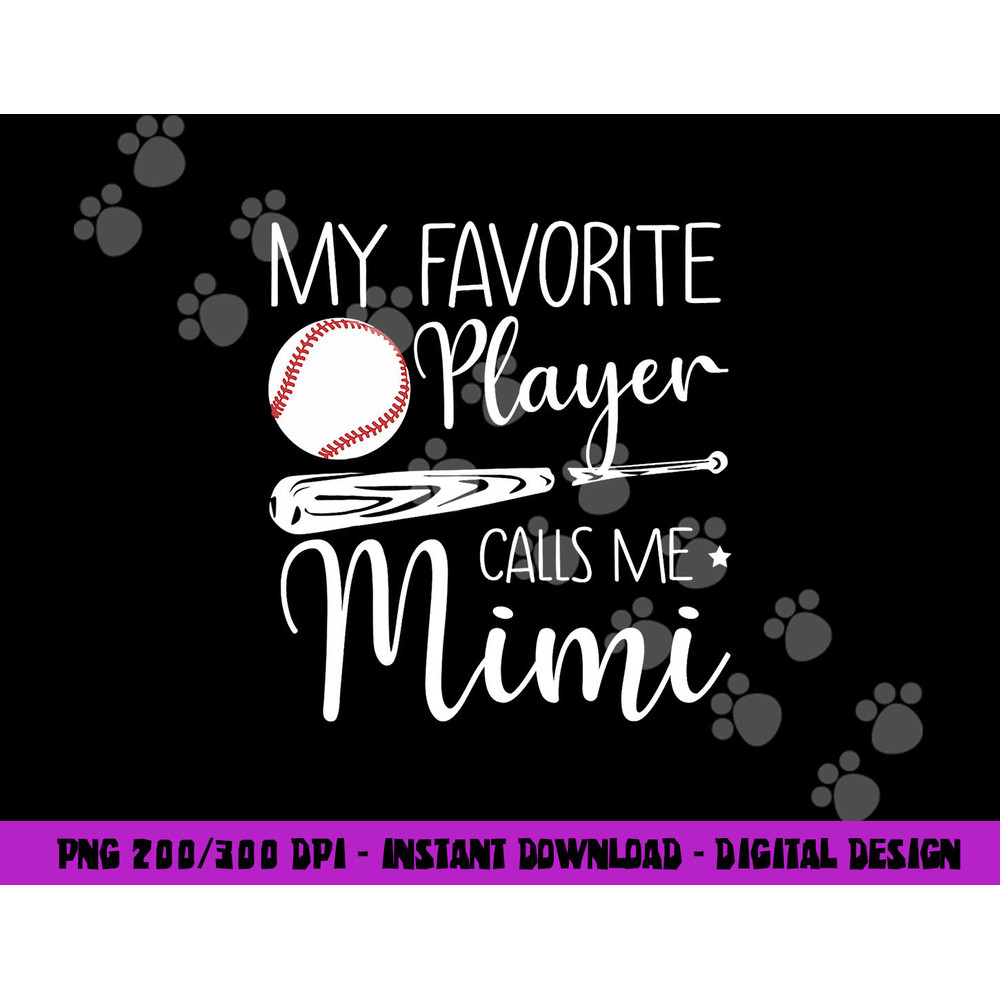 Baseball My Favorite Player Calls Me Mimi Grandma Gift png, sublimation copy.jpg