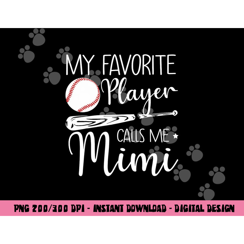Baseball My Favorite Player Calls Me Mimi Grandma Gift png, sublimation copy.jpg