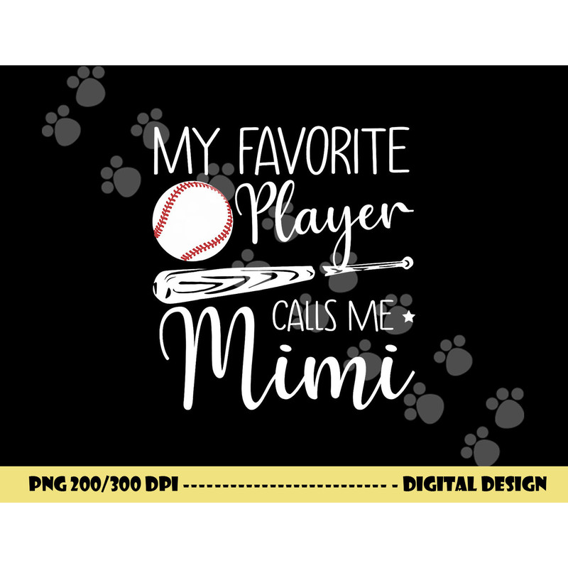 Baseball My Favorite Player Calls Me Mimi Grandma Gift png, sublimation copy.jpg
