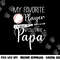 Baseball My Favorite Player Calls Me Papa Grandpa Gift png, sublimation copy.jpg