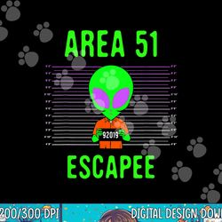 area 51 escapee - funny alien halloween costume png, sublimation copy