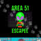 Area 51 Escapee - Funny Alien Halloween Costume png, sublimation copy.jpg