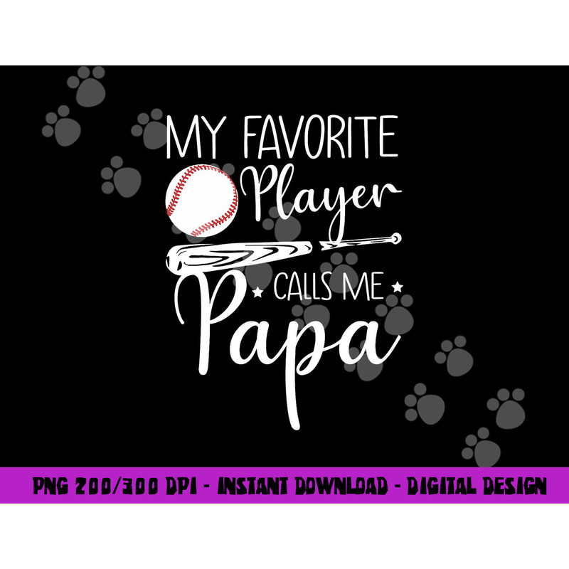 Baseball My Favorite Player Calls Me Papa Grandpa Gift png, sublimation copy.jpg