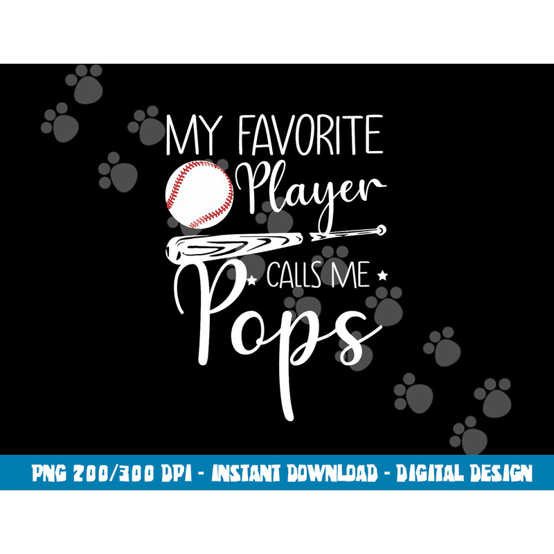 Baseball My Favorite Player Calls Me Pops Grandpa Gift png, sublimation copy.jpg