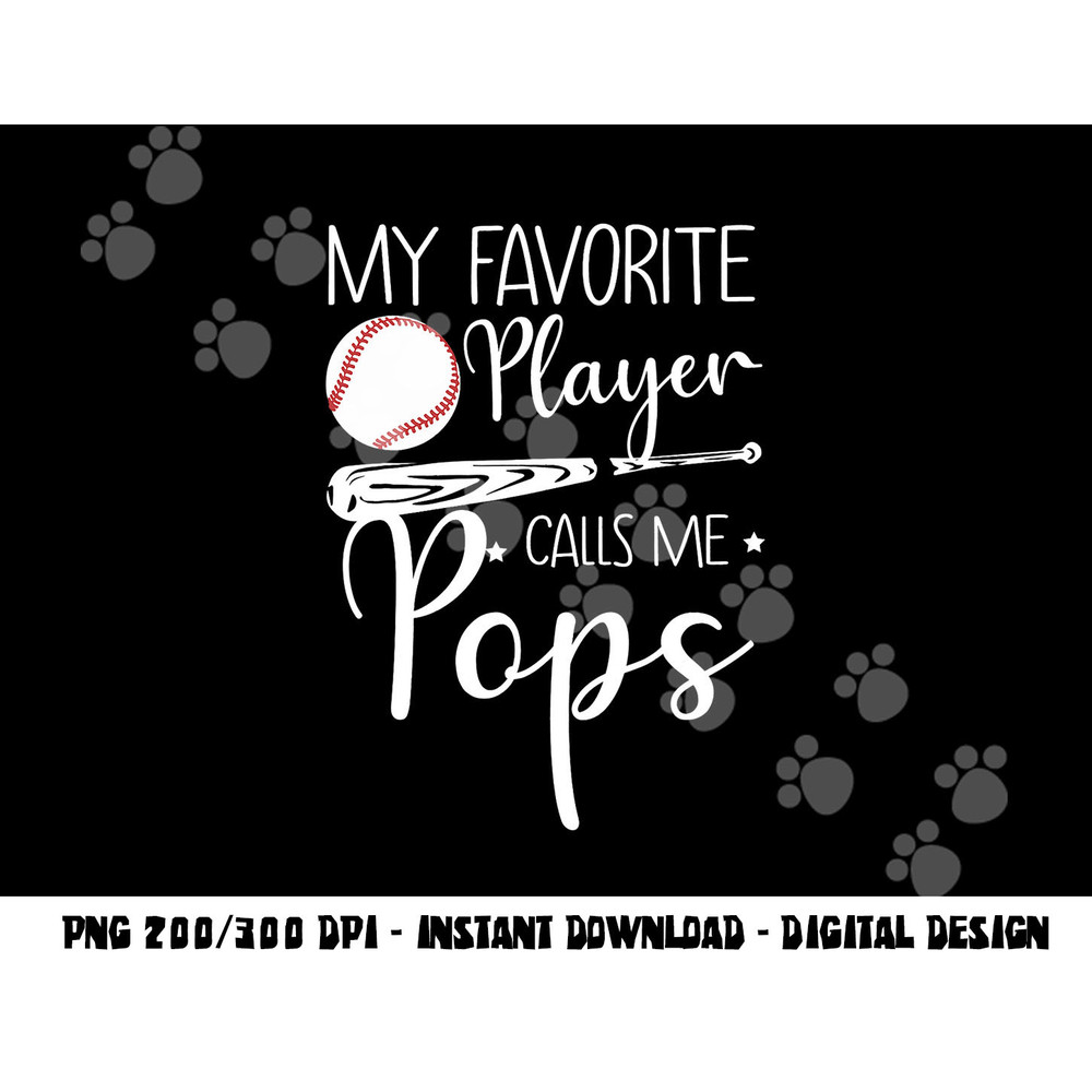 Baseball My Favorite Player Calls Me Pops Grandpa Gift png, sublimation copy.jpg