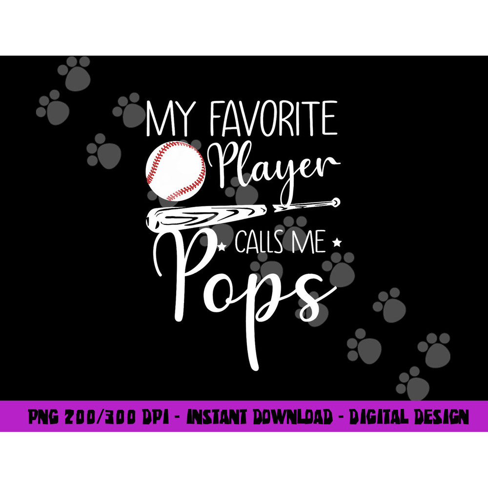Baseball My Favorite Player Calls Me Pops Grandpa Gift png, sublimation copy.jpg