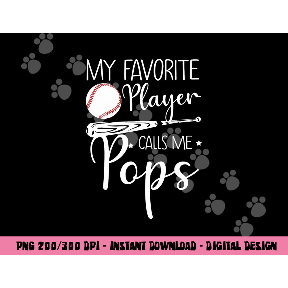Baseball My Favorite Player Calls Me Pops Grandpa Gift png, sublimation copy.jpg