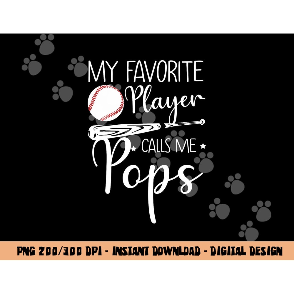 Baseball My Favorite Player Calls Me Pops Grandpa Gift png, sublimation copy.jpg