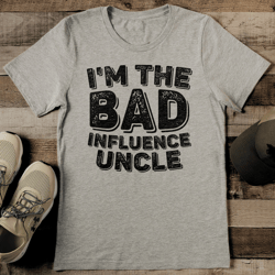 i'm the bad influence uncle tee