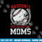 Baseball Players Have The Prettiest Moms Girls Boys png, sublimation copy.jpg