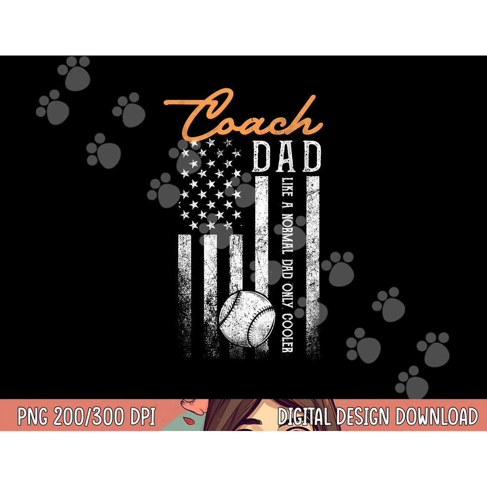 Baseball Coach Dad Like A Normal Dad Only Cooler USA Flag png, sublimation copy.jpg