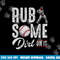 Baseball Rub Some Dirt On It Funny Humor Sayings Quotes png, sublimation copy.jpg