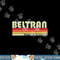 BELTRAN Surname Funny Retro Vintage 80s 90s Birthday Reunion png,sublimation copy.jpg