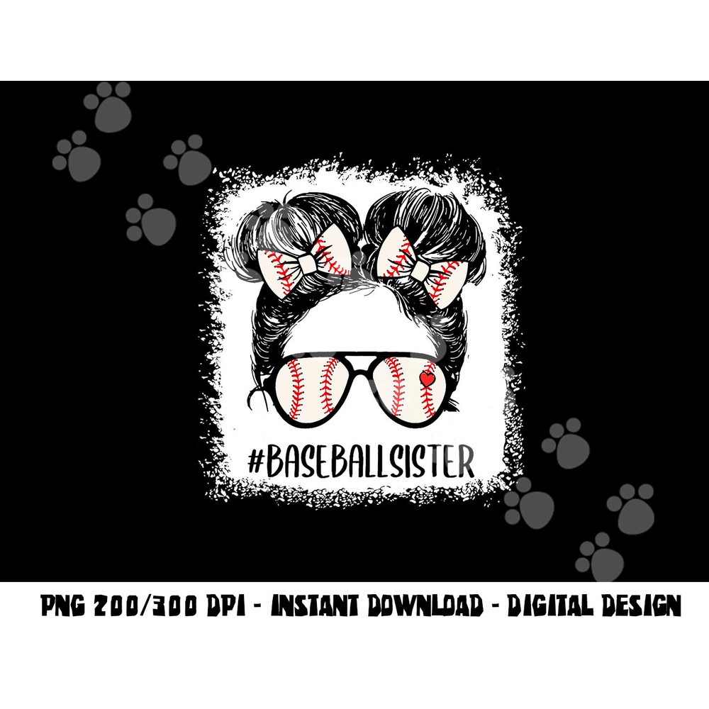 Baseball Sister Shirt For Girls Messy Hair Bun Mothers Day png, sublimation copy.jpg