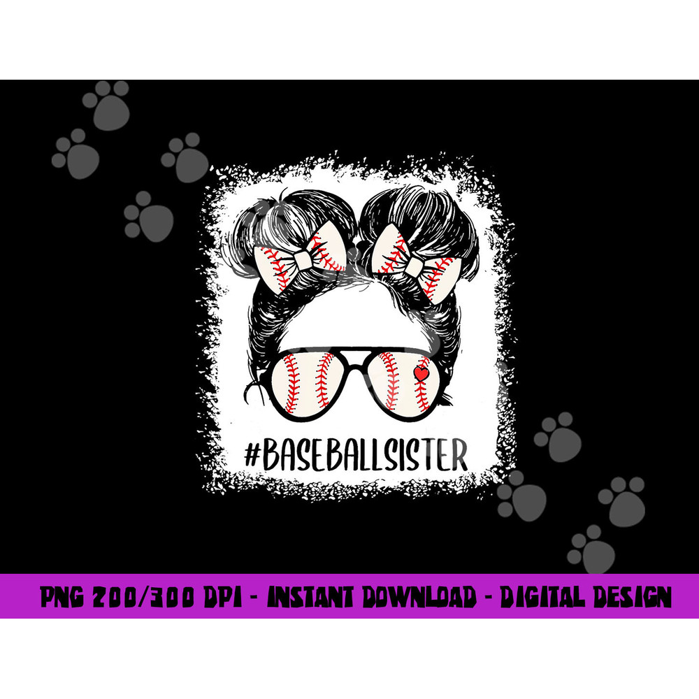 Baseball Sister Shirt For Girls Messy Hair Bun Mothers Day png, sublimation copy.jpg