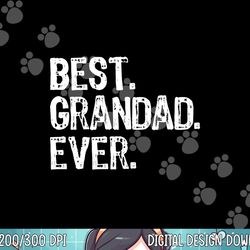 best grandad ever family funny cool  png,sublimation copy