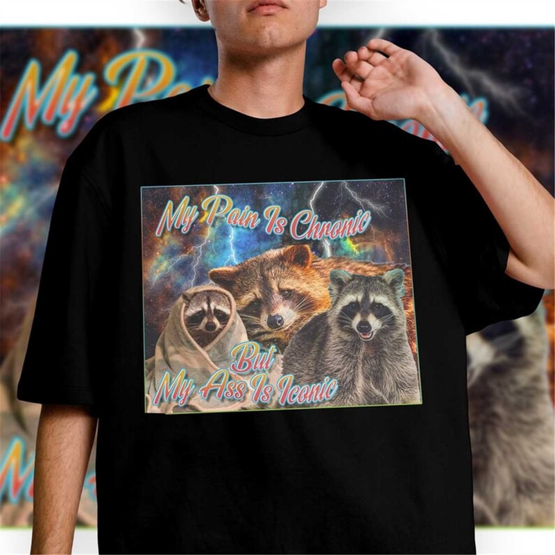 MR-1572023205150-limited-my-pain-is-chronic-but-my-ass-is-iconic-tshirt-funny-image-1.jpg