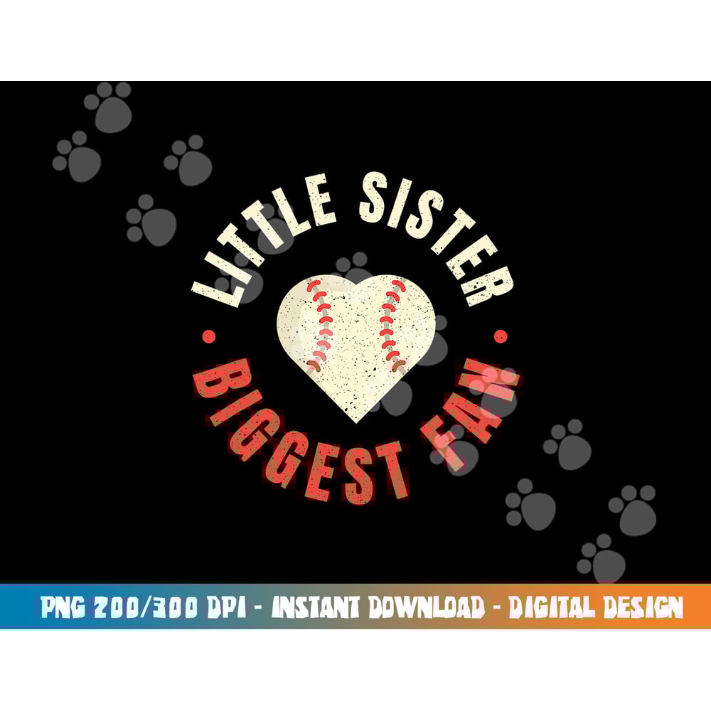 Baseball Sister Women s Little Sister Biggest Fan Tee Ball png, sublimation copy.jpg