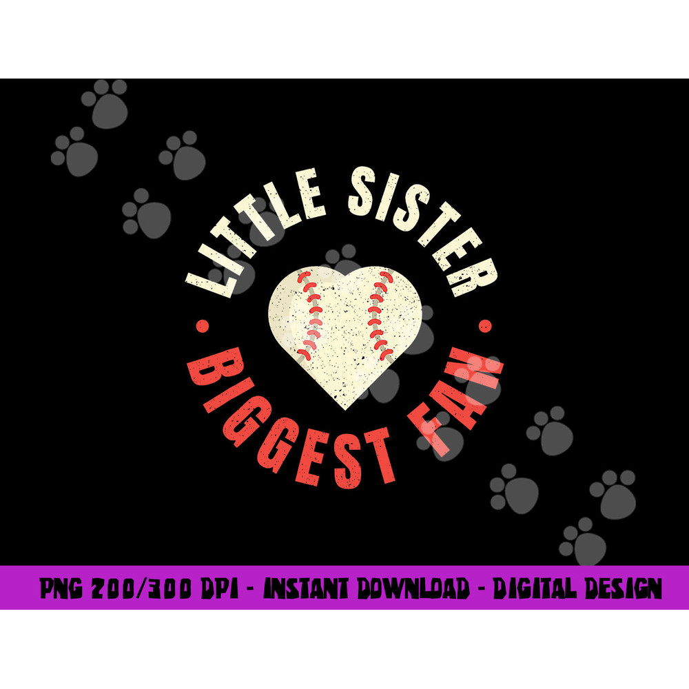 Baseball Sister Women s Little Sister Biggest Fan Tee Ball png, sublimation copy.jpg