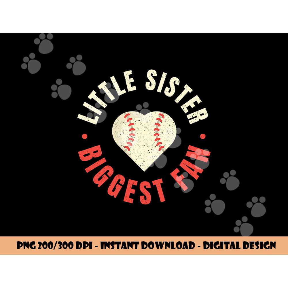 Baseball Sister Women s Little Sister Biggest Fan Tee Ball png, sublimation copy.jpg