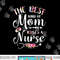 Best Kind Of Mom Raises A Nurse Shirt Mothers Day Tee png, sublimation copy.jpg
