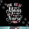Best Kind Of Mom Raises A Nurse Shirt Mothers Day Tee png, sublimation copy.jpg