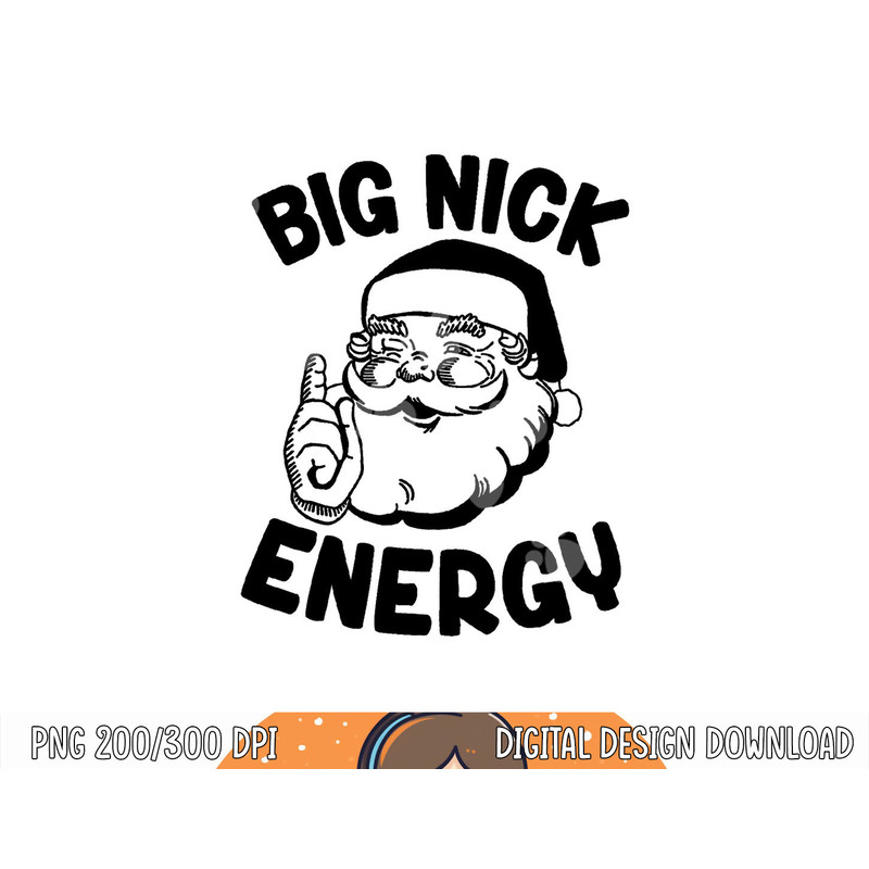 Big Nick Energy Santa Naughty Adult Humor Funny Christmas png,sublimation copy.jpg
