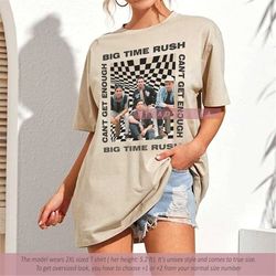 tour 2023 big time rush 90s t shirt, btr cant get enough tour concert 2023 merch, btr fan gift crewneck hoodie unisex me