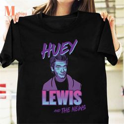 huey lewis and the news vintage t-shirt, huey lewis shirt, huey lewis fanart shirt, rock band shirt, rock music lover sh