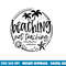 Beaching Not Teaching Funny Summer Teacher Beach Vacation  png, sublimation copy.jpg
