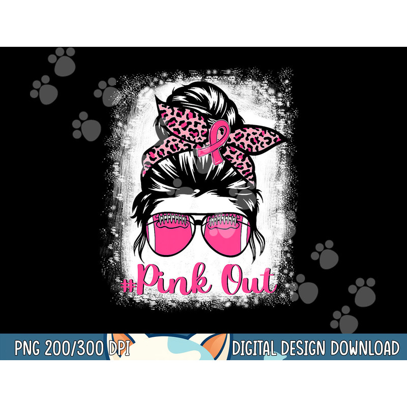 Bleached Pink Out Football Mom Messy Bun Pink Breast Cancer png, sublimation copy.jpg